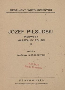 Józef Piłsudski : pierwszy marszałek Polski