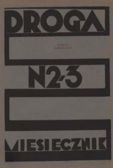 Droga : miesięcznik poświęcony sprawie życia polskiego. R.15, nr 2-3