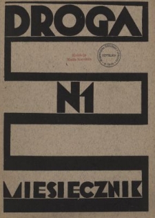 Droga : miesięcznik poświęcony sprawie życia polskiego. R.14, nr 1