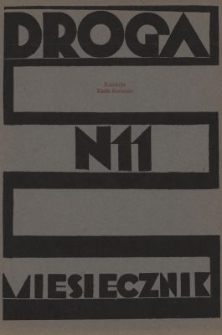 Droga : miesięcznik poświęcony sprawie życia polskiego. R.14, nr 11