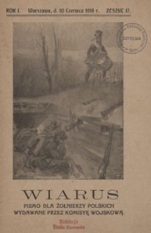 Wiarus : pismo dla żołnierzy polskich wydawane przez Komisyę Wojskową. R.1, z. 17