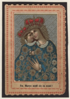 Św. Maryo m&oacute;dl się za nami!