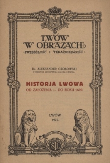 Historja Lwowa od założenia do roku 1600