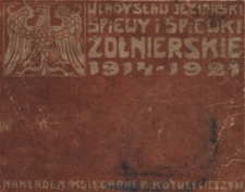 Śpiewy i śpiewki żołnierskie : 1914-1921