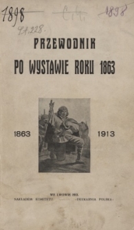Przewodnik po wystawie roku 1863 : 1863-1913