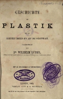 Geschichte der Plastik : von den &auml;ltesten Zeiten bis auf die Gegenwart