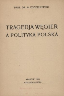 Tragedja Węgier a polityka polska