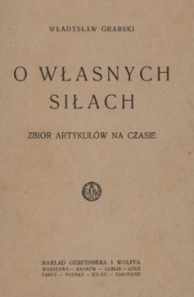O własnych siłach : zbiór artykułów na czasie