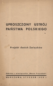 Uproszczony ustrój Państwa Polskiego : projekt dwóch związków