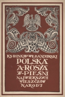 Polska a Rosya w pieśni największych wieszcz&oacute;w narodu