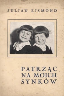 Patrząc na moich synków : dziecięcy światek