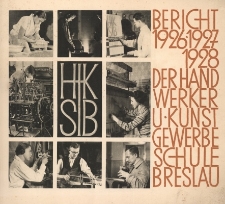 St&auml;dtische Handwerker &mdash; und Kunstgewerbeschule Breslau : Bericht 1926, 1927, 1928 der Handwerker und Kunstgewerbeschule Breslau