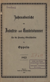 Jahresbericht der Industrie- und Handelskammer f&uuml;r die Provinz Oberschlesien in Oppeln 1923