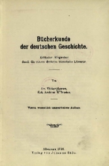 B&uuml;cherkunde der deutschen Geschichte : Kritischer Wegweiser durch die neuere deutsche historische Literatur