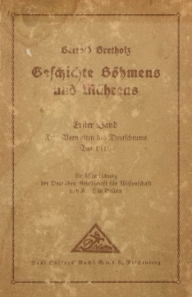 Geschichte Böhmens und Mährens. 1 Bd : Das Vorwalten des Deutschums bis 1419