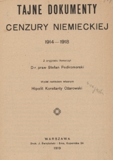 Tajne dokumenty cenzury niemieckiej : 1914-1918