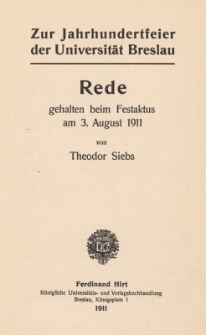 Zur Jahrhundertfeier der Universität Breslau : Rede gehalten beim Festaktus am 3. August 1911