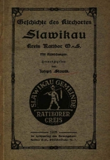 Geschichte des Kirchortes Slawikau Kreis Ratibor O.-S.