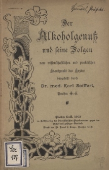 Der Alkoholgenuss und seine Folgen vom wissenschaftlichen und praktischen Standpunkt des Arztes aus dargestellt