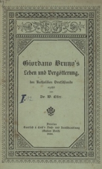Giordano Bruno's : Leben und Verg&ouml;tterung, den Katholiken Deutschlands erz&auml;hlt