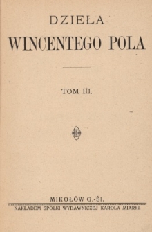 Dzieła Wincentego Pola. T. 3
