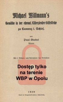 Michael Willmann's : Gemälde in der ehemal. Cisterzienser=Stiftskirche zu Camenz i. Schlef.