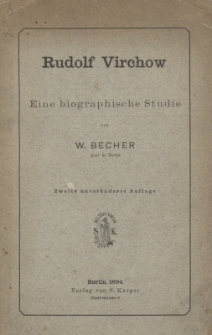 Rudolf Virchow : eine biographische Studie