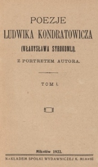 Poezje Ludwika Kondratowicza (Władysława Syrokomli) : z portretem autora. T.1