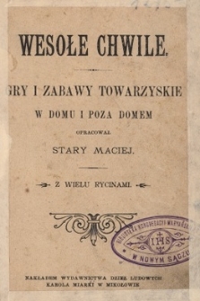 Wesołe chwile : gry i zabawy towarzyskie w domu i poza domem