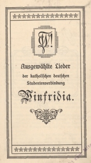 Ausgew&auml;hlte Lieder der katholischen deutschen Studentenverbindung Winfridia