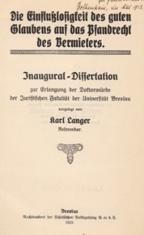 Die Einflusslosigkeit des guten Glaubens auf das Pfandrecht des Vermieters : Inaugural-Dissertation zur Erlangung der Doktorwürde der Juristischen Fakultät der Universität Breslau