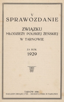 V Sprawozdanie Związku Młodzieży Polskiej Żeńskiej w Tarnowie