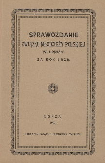 IV sprawozdanie Związku Młodzieży Polskiej w Łomży : za rok 1929