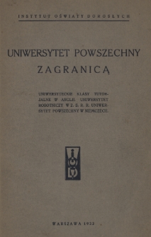 Uniwersytet powszechny zagranicą : uniwersyteckie klasy tutorjalne w Anglji, uniwersytet robotniczy w Z.S.R.R., uniwersytet powszechny w Niemczech