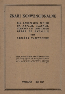 Znaki konwencjonalne dla oznaczania wojsk na mapach, planach, szkicach i w graficznem ordre de bataille oraz skr&oacute;ty taktyczne