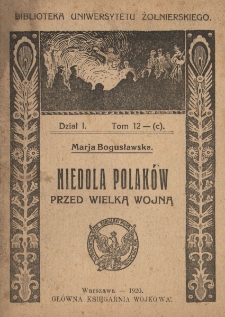 Niedola Polak&oacute;w przed wielką wojną