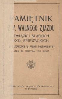 Pamiętnik z V. Walnego Zjazdu Związku Śląskich Kół Śpiewackich w Katowicach w Parku Południowym, dnia 29 sierpnia 1920 roku