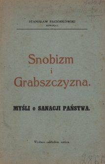 Snobizm i grabszczyzna : myśli o sanacji państwa