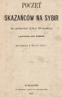 Poczet skazańców na Sybir do gubernii tylko Wiatskiéj z powstania roku 1830/31, sporządzony w Wiatce 1832 r.
