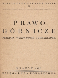 Prawo górnicze : przepisy wykonawcze i związkowe