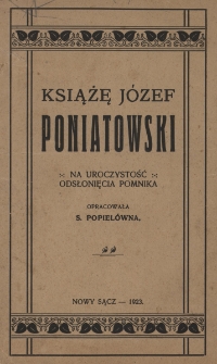 Książę Józef Poniatowski : na uroczystość odsłonięcia pomnika