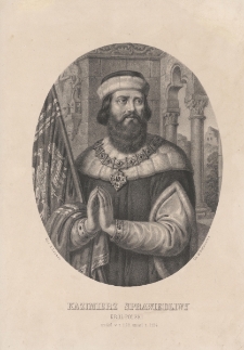 Kazimierz Sprawiedliwy, Król Polski, urodził w r. 1138 umarł r. 1194 / Lit. W. Walkiewicz ; Rys. A. Lesser