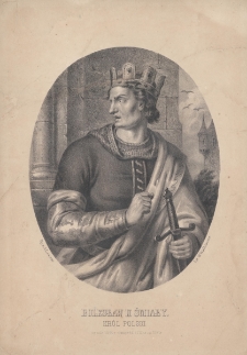 Bolesław II Śmiały, Król Polski, urodz. 1041 r. umarł d. 21 Marca ca 1081 r.