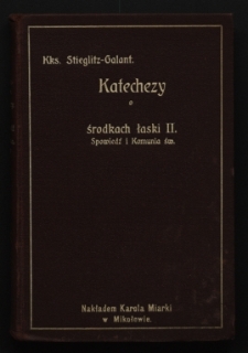 Szczeg&oacute;łowo rozwinięte katechezy. T. 4 Spowiedź i komunia święta