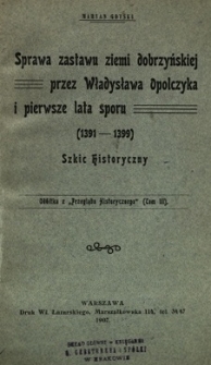 Sprawa zastawu ziemi dobrzyńskiej przez Władysława Opolczyka i pierwsze lata sporu (1391-1399)
