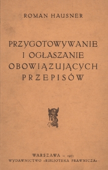 Przygotowywanie i ogłaszanie obowiązujących przepisów