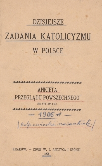 Dzisiejsze zadania katolicyzmu w Polsce : ankieta &bdquo;Przeglądu Powszechnego&rdquo;