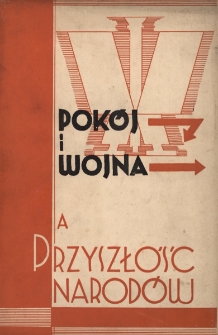 Pok&oacute;j i wojna a przyszłość narod&oacute;w : Pax. Powszechna Przysięga Pokoju