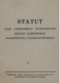 Statut Kasy Samopomocy Szeregowych Policji Państwowej Województwa Stanisławowskiego