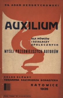 Auxilium : dla m&oacute;wc&oacute;w i działaczy społecznych : myśli przedniejszych autor&oacute;w